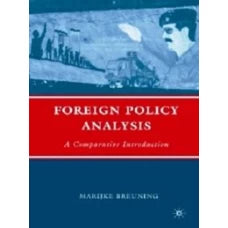 Foreign Policy Analysis: A Comparative Introduction By Marijke Breuning