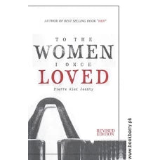 TO THE WOMEN I ONCE LOVED by PIERRE ALEX JEANTY