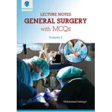 LECTURE NOTES GENERAL SURGERY WITH MCQS VOLUME-I 2016 (paramount)