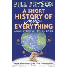 A Short History of Nearly Everything by Bill Bryson