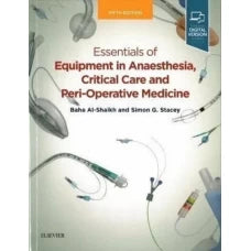 Essentials of Equipment in Anaesthesia Critical Care and Peri-Operative Medicine