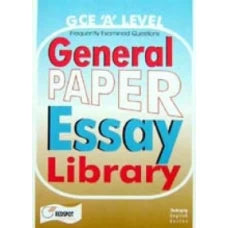 GCE A Level General Paper Essay Library.