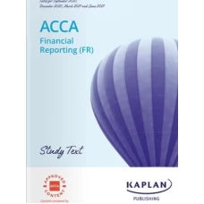 Kaplan ACCA F7 Financial Reporting (FR) Study Text 2025