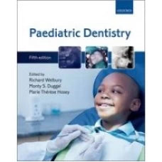 Paediatric Dentistry 5th Edition by Richard Welbury