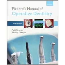 Pickards Manual of Operative Dentistry 9th Edition by Avijit Banerjee (Colored)