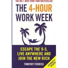 The 4-Hour Work Week by TIMOTHY FERRIS