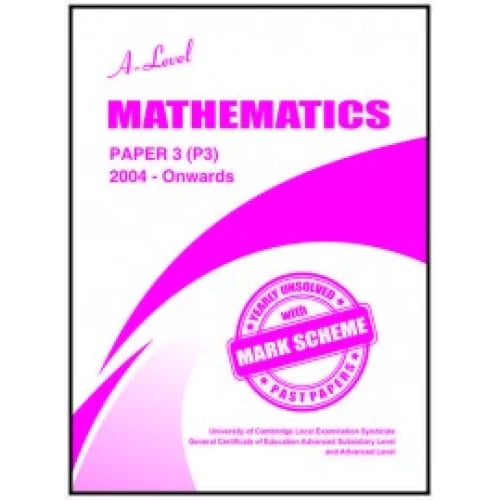 A level Mathematics Paper 3 Unsolved With Marking Scheme