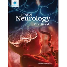 CHILD NEUROLOGY: CASE BASED 2019 by MUHAMMAD SAEED - Paramount