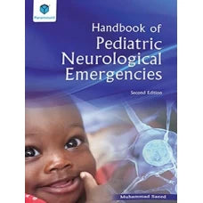 HANDBOOK OF PEDIATRIC NEUROLOGICAL EMERGENCIES 2nd edition 2020 by MUHAMMAD SAEED - Paramount