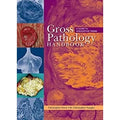 Gross Pathology Handbook: A Guide to Descriptive Terms