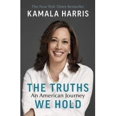 The Truths We Hold: An American Journey by Kamala Harris