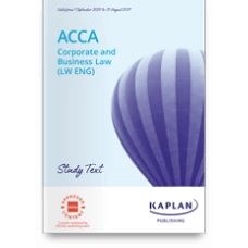 Kaplan ACCA F4 Corporate and Business Law Study Text 2025 (LW ENG)