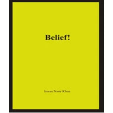 BELIEF BY : IMRAN NASIR KHAN