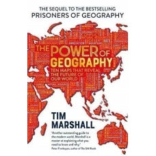 The Power of Geography by Tim Marshall