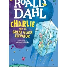 Charlie and the Great Glass Elevator by Roald Dahl