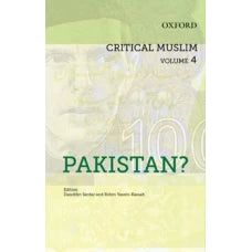 CRITICAL MUSLIM VOLUME 4 BY : ZIAUDDIN SARDAR AND ROBIN YASSIN