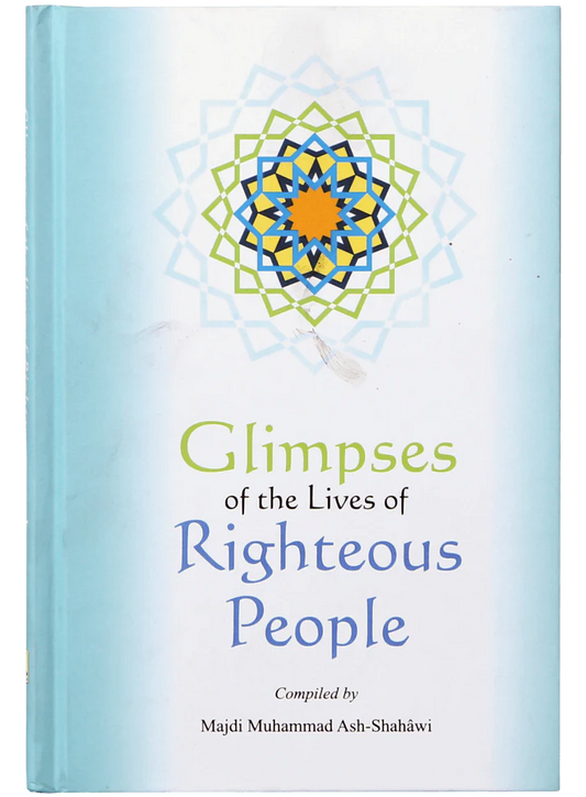 Glimpses of the Lives of Righteous People