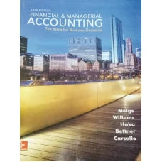 Financial and Managerial Accounting by Meigs and Meigs 18th edition
