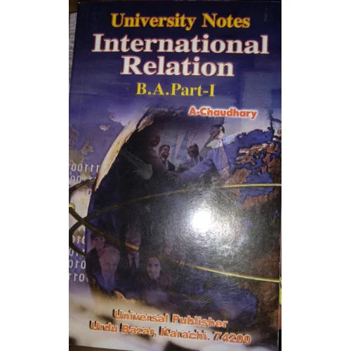 International Relations notes book for B.A part 1 by A.Chaudhary