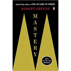 Mastery by ROBERT GREENE
