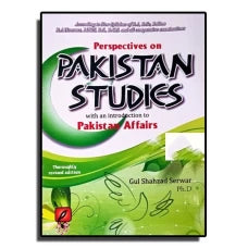 Perspectives on Pakistan Studies - with an introduction to Pakistan Affairs By Gul Shehzad Sarwar