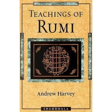 Teachings of Rumi by RUMI