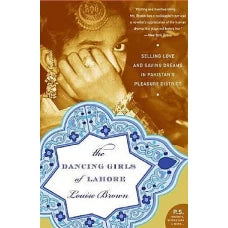 THE Dancing Girls Of Lahore by Louise Brown
