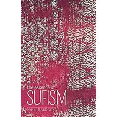 The Essence of Sufism by JHON BLADOCK