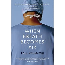 When Breath Becomes Air by Paul Kalanithi